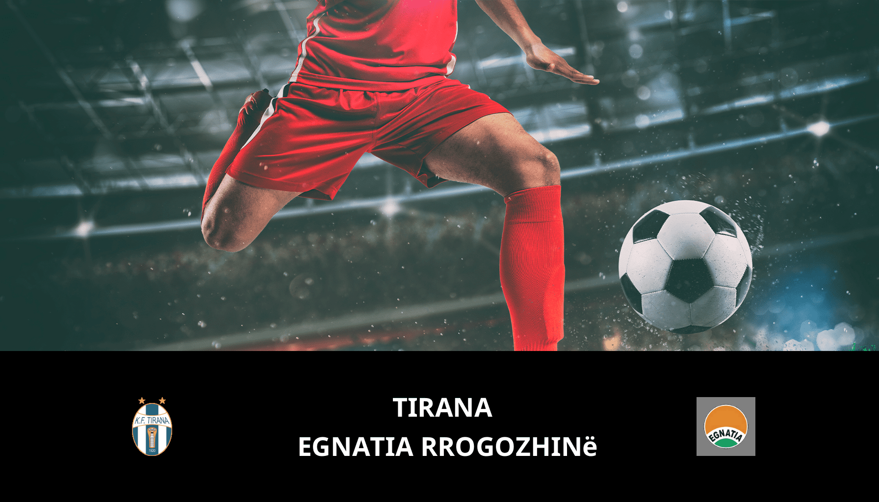 Prognose Tirana VS Egnatia Rrogozhinë vom 23/10/2023 Analyse des Treffens